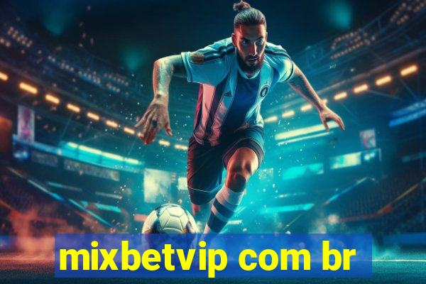 mixbetvip com br